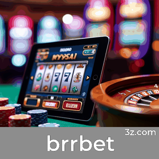 brrbet: O Cassino Online de Confiança e Pagamentos Rápidos